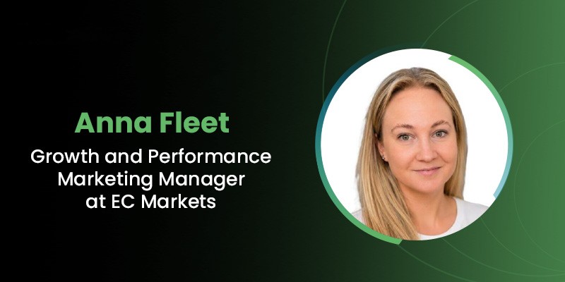 EC Markets Hires Anna Fleet for Growth Marketing